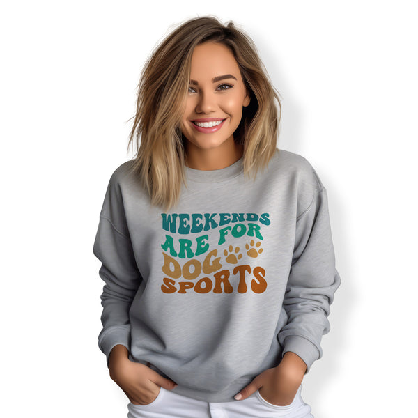 Weekends are for Dog Sports - Unisex Sweatshirt
